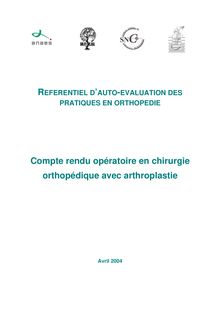Compte-rendu opératoire en chirurgie orthopédique avec arthroplastie - Compte rendu opératoire chirurgie orthopédique arthroplastie Référentiel 2004