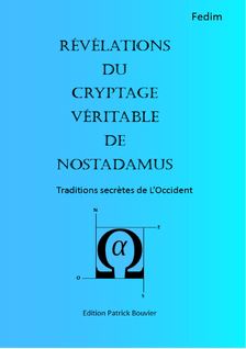 Révélation du cryptage véritable de Nostradamus