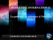 COURS DE LAYE BAMBA SECK : LA MARKETING INTERNATIONAL