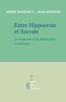 Entre Hippocrate et Socrate : La médecine et la philosophie en dialogue