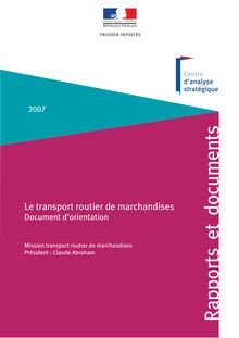Pour une régulation durable du transport routier de marchandises. : - Le transport routier de marchandises - Document d orientation (2007).