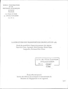 La structure des transports de granulats en 1985 - étude des possibilités d approvisionnement des régions Pays de la Loire, Aquitaine, Midi-Pyrénées, Rhône-Alpes, Languedoc, Provence-Côte d Azur. : 1744_1