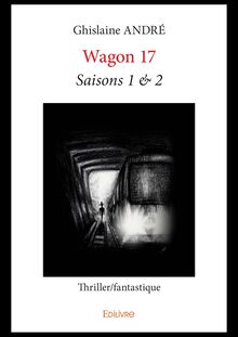 Wagon 17 - Saisons 1 & 2