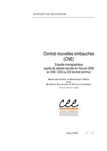 Contrat nouvelles embauches (CNE): enquête monographique auprès de salariés recrutés en mai-juin 2006 en CNE, CDD ou CDI de droit commun