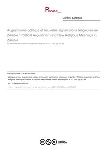 Augustinisme politique et nouvelles significations religieuses en Zambie / Political Augustinism and New Religious Meanings in Zambia - article ; n°1 ; vol.91, pg 67-88