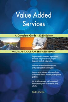 Value Added Services A Complete Guide - 2020 Edition