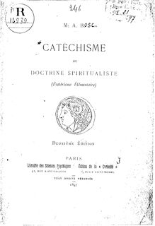 Catéchisme de doctrine spiritualiste : (ésotérisme élémentaire) (2e édition) / M. A. B. [Mme Ernest Bosc]