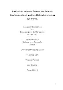 Analysis of heparan sulfate role in bone development and multiple Osteochondromas syndrome. [Elektronische Ressource] / vorgelegt von Virginia Piombo