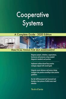 Cooperative Systems A Complete Guide - 2020 Edition