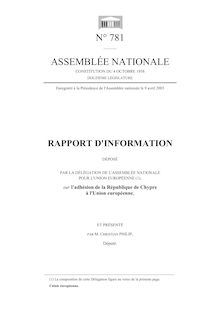 Rapport d information déposé par la Délégation de l Assemblée nationale pour l Union européenne, sur l adhésion de la République de Chypre à l Union européenne