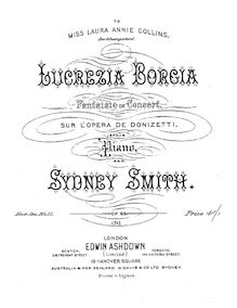 Partition complète, Fantaisie de Concert on  Lucrezia Borgia , Op.69