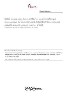 Notice biographique sur Jean Bourré, suivie du catalogue chronologique du fonds manuscrit de la Bibliothèque nationale auquel il a donné son nom [premier article]. - article ; n°1 ; vol.43, pg 433-473