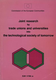 Joint research by trade unions and universities into the technological society of tomorrow
