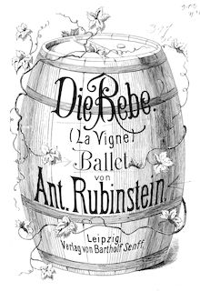 Partition complète, Die Rebe, La vigne ; The Vine, Rubinstein, Anton