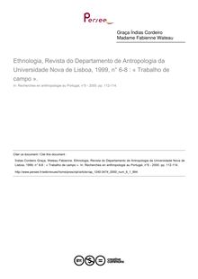 Ethnologia, Revista do Departamento de Antropologia da Universidade Nova de Lisboa, 1999, n° 6-8 : « Trabalho de campo ».  ; n°1 ; vol.6, pg 112-114