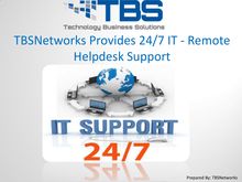 TBSNetworks Provides 24-7 IT - Remote Helpdesk Support
