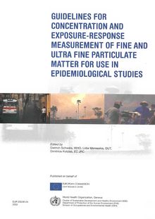 GUIDELINES FOR CONCENTRATION AND EXPOSURE-RESPONSE MEASUREMENT OF FINE AND ULTRA FINE PARTICULATE MATTER FOR USE IN EPIDEMIOLOGICAL STUDIES