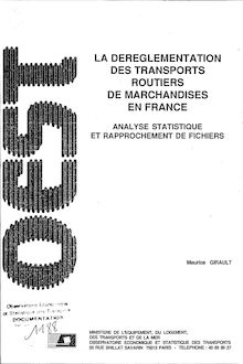 [La] déréglementation des transports routiers de marchandises en France : analyse statistique et rapprochement des fichiers.