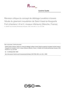 Révision critique du concept de débitage Levallois à travers l étude du gisement moustérien de Saint-Vaast-la-Hougue/le Fort (chantiers I-III et II, niveaux inférieurs) (Manche, France) - article ; n°2 ; vol.99, pg 237-248
