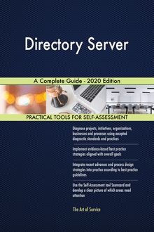 Directory Server A Complete Guide - 2020 Edition