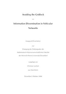 Avoiding the gridlock [Elektronische Ressource] : information dissemination in vehicular networks / vorgelegt von Christian Lochert