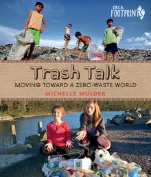 Trash Talk : Moving Toward a Zero-Waste World