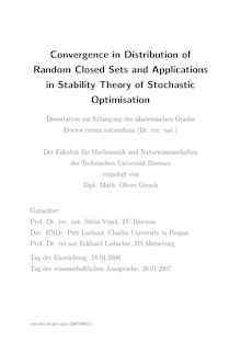 Convergence in distribution of random closed sets and applications in stability theory of stochastic optimisation [Elektronische Ressource] / vorgelegt von Oliver Gersch