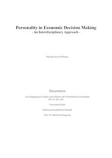Personality in economic decision making [Elektronische Ressource] : an interdisciplinary approach / Mareike Kim Hoffmann. Gutachter: Bettina Rockenbach ; Tilmann Betsch