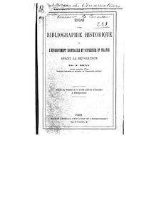 Essai d une bibliographie historique de l enseignement secondaire et supérieur en France avant la Révolution / par A. Silvy,...