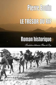 Le trésor du Rif, roman historique, Pierre Bonin, Fondation littéraire Fleur de Lys