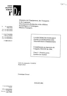 La recherche publique dans le domaine des transports terrestres. Compléments au répertoire de l enquête PREDIT de 1996. Juillet 2001. : RMT01-037_TOME_1