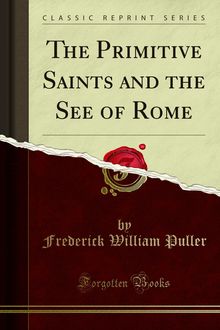 Primitive Saints and the See of Rome