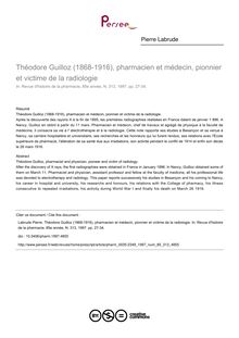 Théodore Guilloz (1868-1916), pharmacien et médecin, pionnier et victime de la radiologie - article ; n°313 ; vol.85, pg 27-34