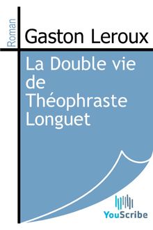 La Double vie de Théophraste Longuet
