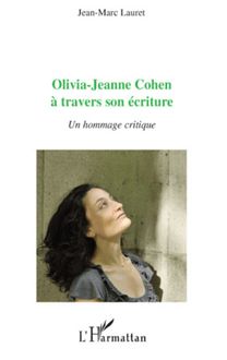Olivia-Jeanne Cohen à travers son écriture