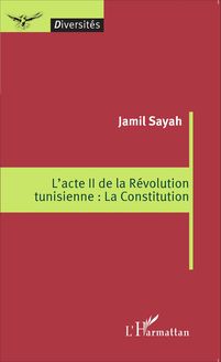 L acte II de la Révolution tunisienne : La Constitution