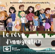 Le rêve d immigration