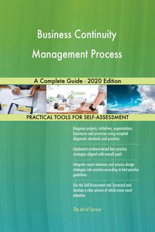 Business Continuity Management Process A Complete Guide - 2020 Edition