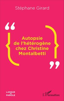 Autopsie de l hétérogène chez Christine Montalbetti