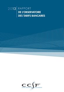 Rapport de l observatoire des tarifs bancaires - 2013