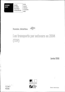 Les transports par autocars en 2004 Données détaillées - Edition papier et site internet (janvier 2006).