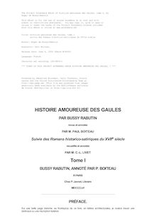 Histoire amoureuse des Gaules - suivie des Romans historico-satiriques du XVIIe siècle, Tome I
