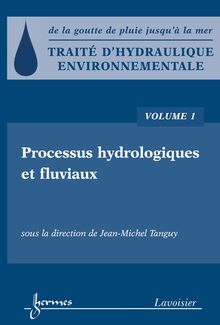 Traité d hydraulique environnementale, volume 1