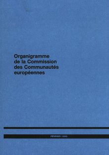 Organigramme de la Commission des Communautés européennes - février 1990