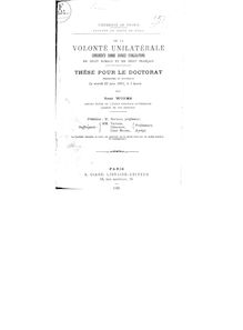 De la volonté unilatérale considérée comme source d obligations en droit romain et en droit français : thèse pour le doctorat... / par René Worms,...