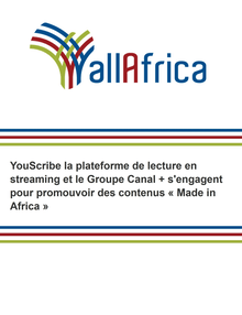 [AllAfrica] YouScribe la plateforme de lecture en streaming et le Groupe Canal + s engagent pour promouvoir des contenus « Made in Africa »