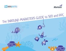 The INBOUND MARKETERS GUIDE to SEO and PPC