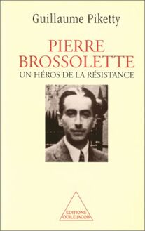 Pierre Brossolette : Un héros de la Résistance