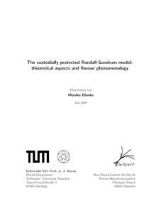 The custodially protected Randall-Sundrum model [Elektronische Ressource] : theoretical aspects and flavour phenomenology / von Monika Blanke