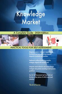 Knowledge Market A Complete Guide - 2020 Edition